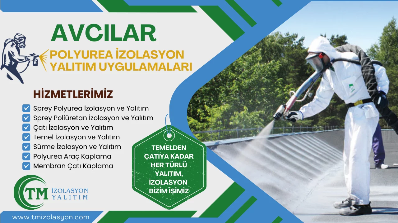 Avcılar Sprey Polyurea İzolasyon ve Yalıtım