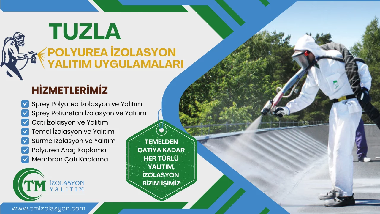 Tuzla Sprey Polyurea İzolasyon ve Yalıtım