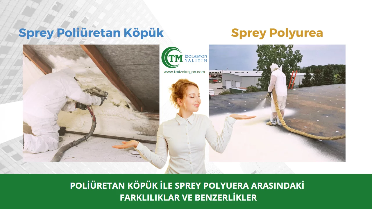 Poliüretan Köpük ile Sprey Polyuera Arasındaki Farklılıklar ve Benzerlikler